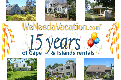 For 15 years, WeNeedaVacation.com has been helping vacationers find the perfect vacation rentals on Cape Cod, Nantucket and Martha’s Vineyard.