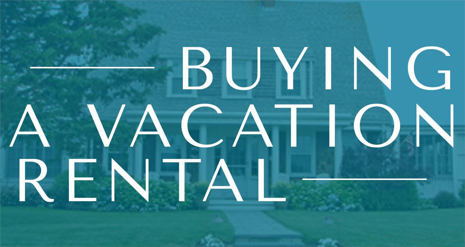 Buying a Vacation Rental
