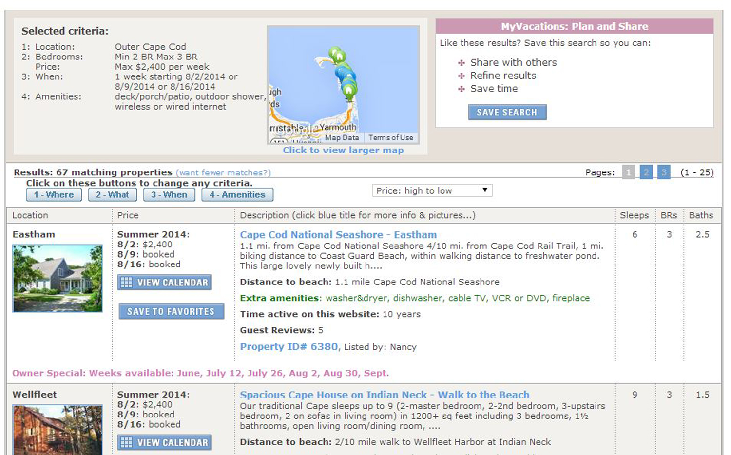 Are you dreaming of summer vacation? Using the easy, 4-step WeNeedaVacation.com Power Search feature, you can customize the search for your vacation home to meet your specific needs, saving you lots of time and effort.